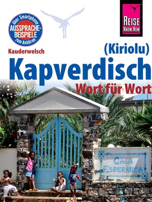 cover image of Reise Know-How Sprachführer Kapverdisch (Kiriolu)--Wort für Wort